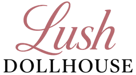 Lush Dollhouse